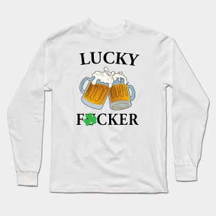 Lucky Fucker Drinking shirts Long Sleeve T-Shirt